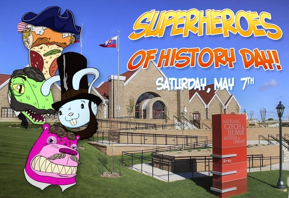 Superheroes Of History Day National Czech Slovak Museum - 